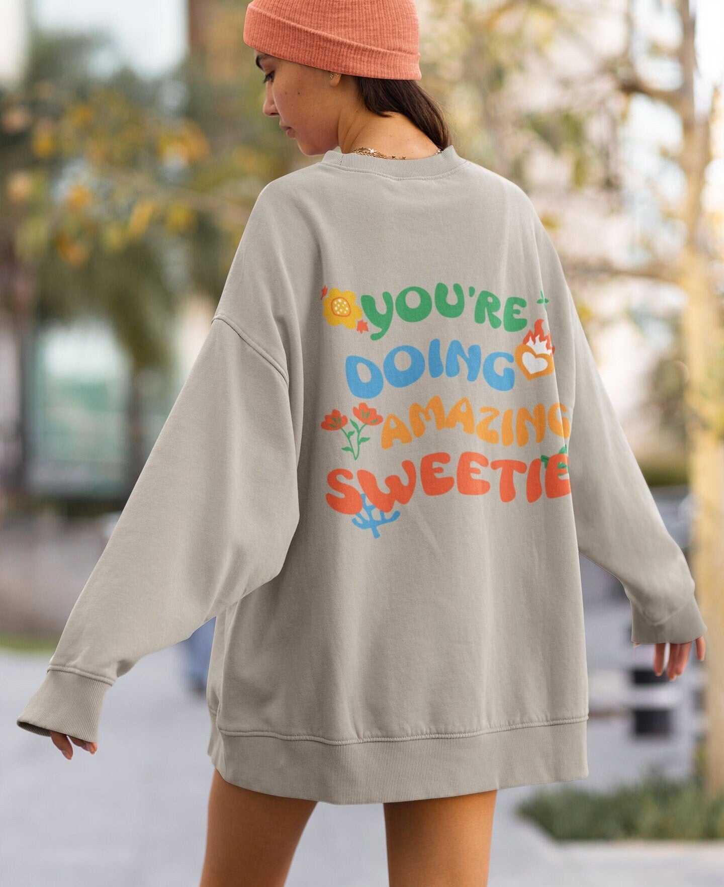 You’re  Doing Amazing Sweetie VSCO Beach Sweatshirt