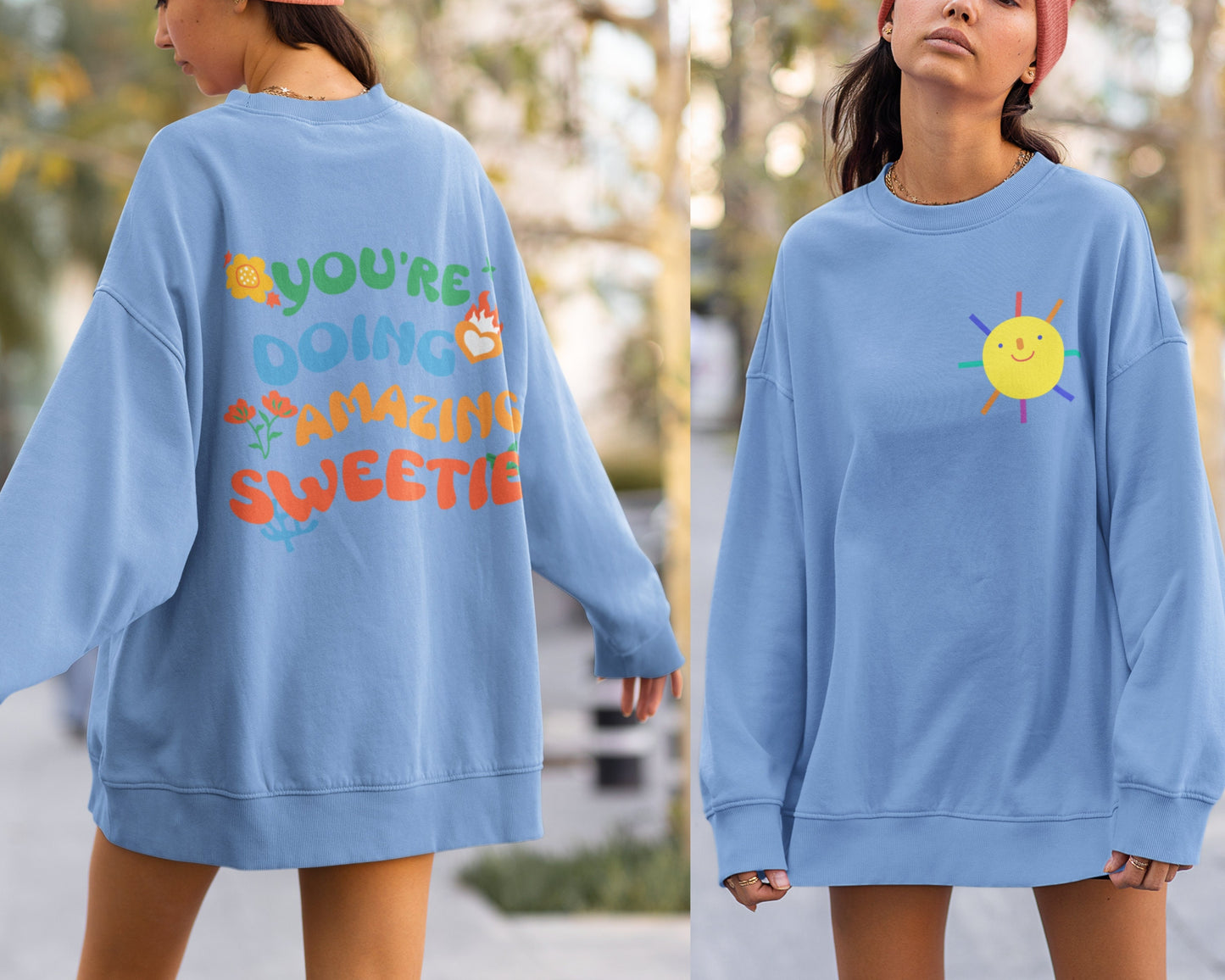 You’re  Doing Amazing Sweetie VSCO Beach Sweatshirt